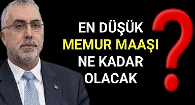 Bakın En Düşük Memur Maaşı Ne Kadar Olacak?