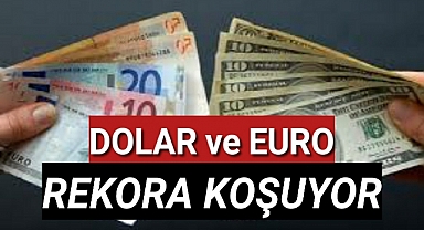 Dolar ve Euro’da yeni rekor