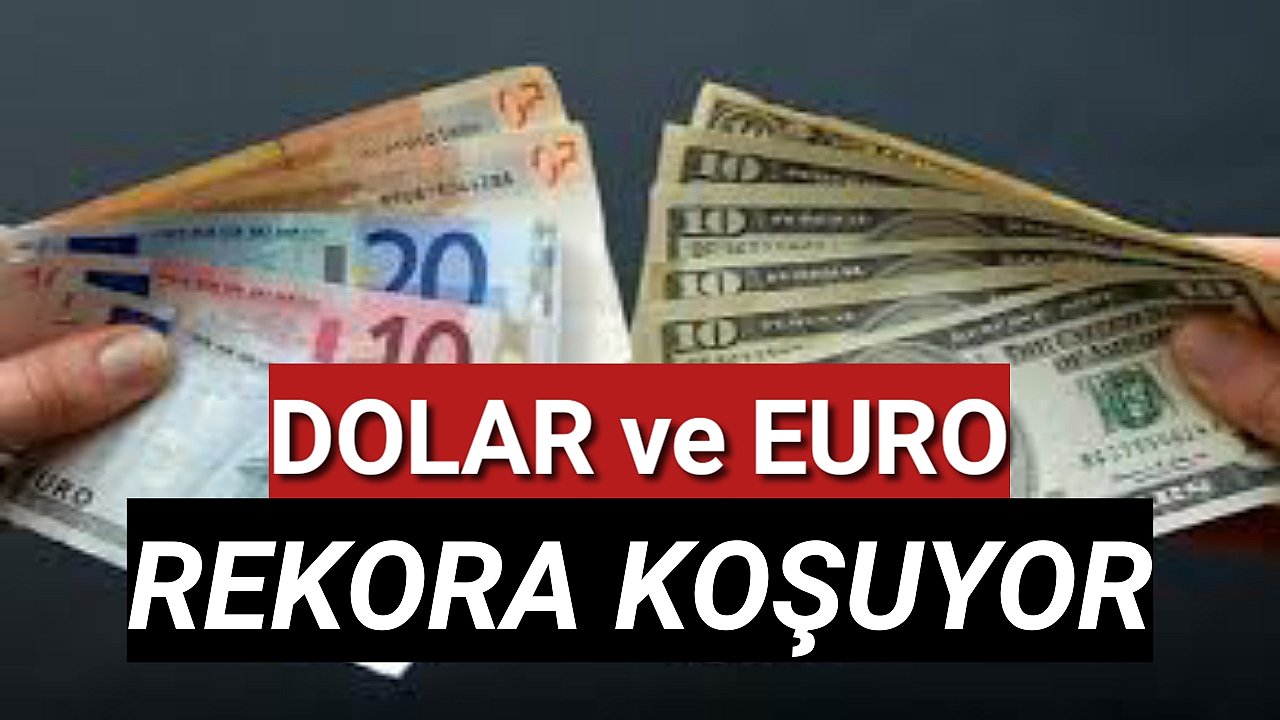 Dolar ve Euro’da yeni rekor