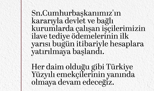 İlave tediye ödemelerinin ilk yarısı bugün itibarıyla hesaplara yatırılmaya başlandı