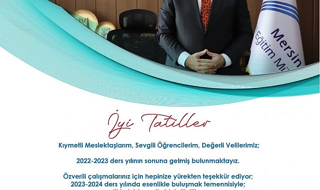 Mersin İl Milli Eğitim Müdür Koca: "Tatilinizi en verimli şekilde geçirmek sizlerin elinde"