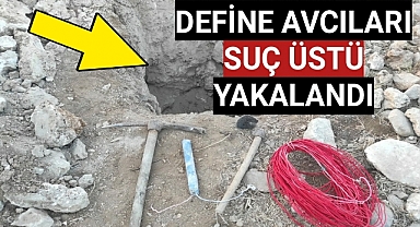 DEFİNECİLER KAÇAK KAZI YAPARKEN SUÇÜSTÜ YAKALANDI