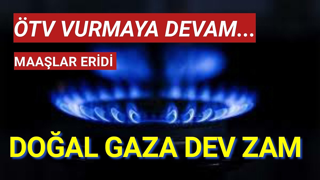 Doğalgazda ÖTV %224 arttı! Faturalara nasıl yansıyacak?