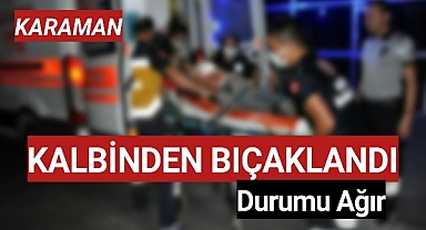 Karaman'da Düğünde Damadın Abisi Kalbinden Bıçaklandı