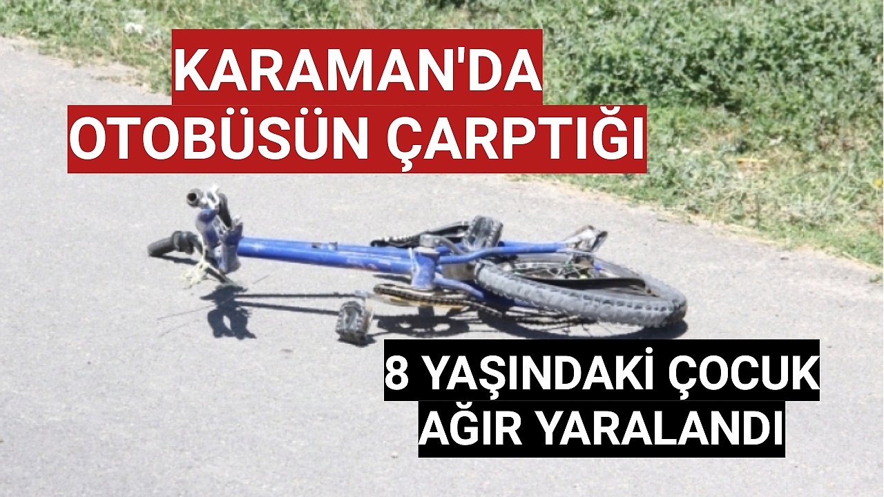 Karaman'daki Kazada 8 Yaşindaki Çocuk Ağır Yaralandı
