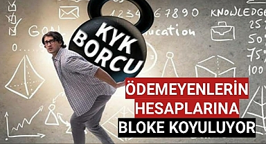 KYK borcunu ödemeyenlerin Hesaplarına bloke konmaya başlandı