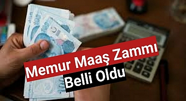 Memur maaş zammı belli oldu
