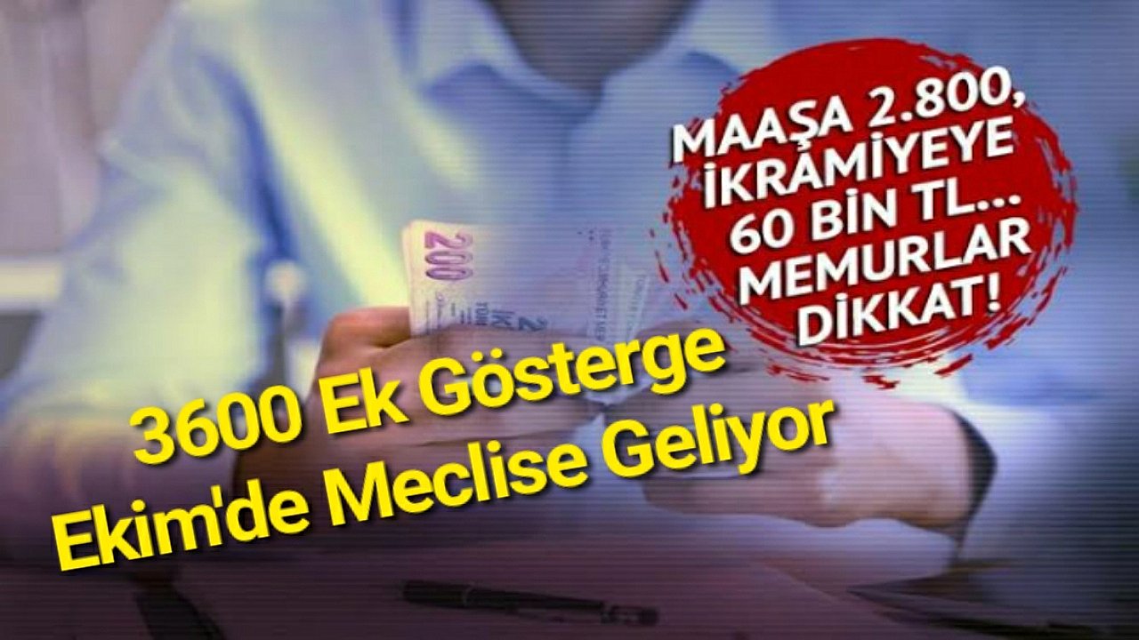 Çalışan memur için hamle! Maaşa 2.800, ikramiyeye 60 bin lira…