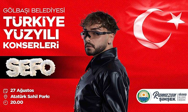 Gölbaşı'nda Türkiye Yüzyılı konserleri Sefo ile başlıyor