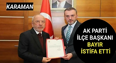Karaman Ak Parti Merkez İlçe Başkanı İstifa Etti