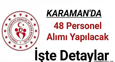 Karaman'da 48 personel alımı yapılacak