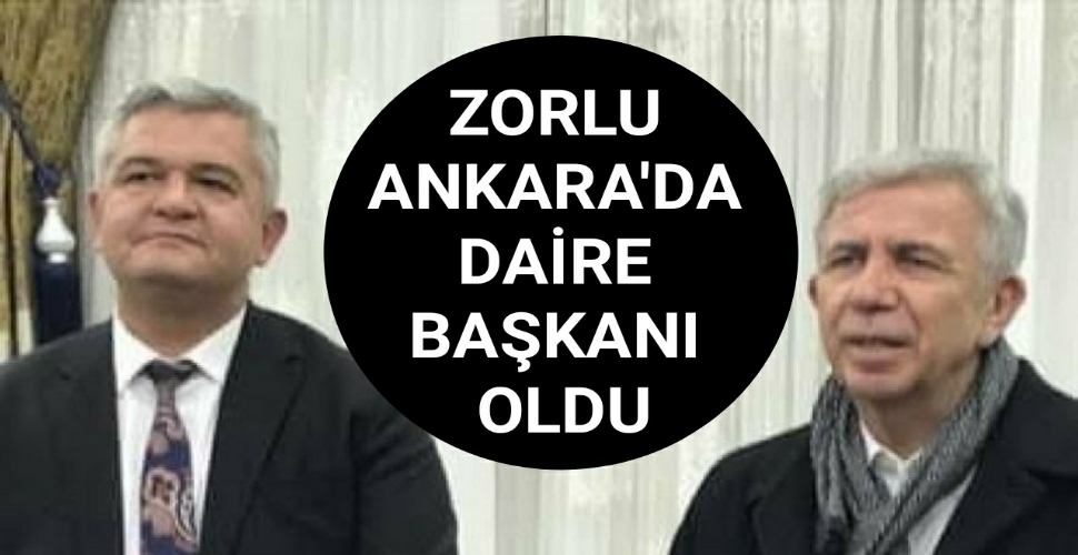 Atilla Zorlu'ya Ankara'da Yeni Görev