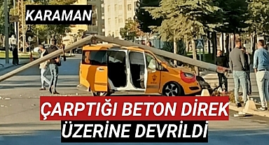 Çarptığı Beton Direk Aracın Üzerine Devrildi