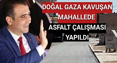 Doğalgaza kavuşan mahallede asfalt çalışmaları yapıldı