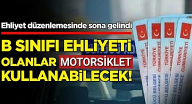 Ehliyet düzenlemesinde sona gelindi: B sınıfı ehliyeti olanlar motosiklet kullanabilecek!