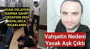 Vahşetin nedeni yasak aşk çıktı! 'Adam olsaydın, karına sahip çıksaydın'