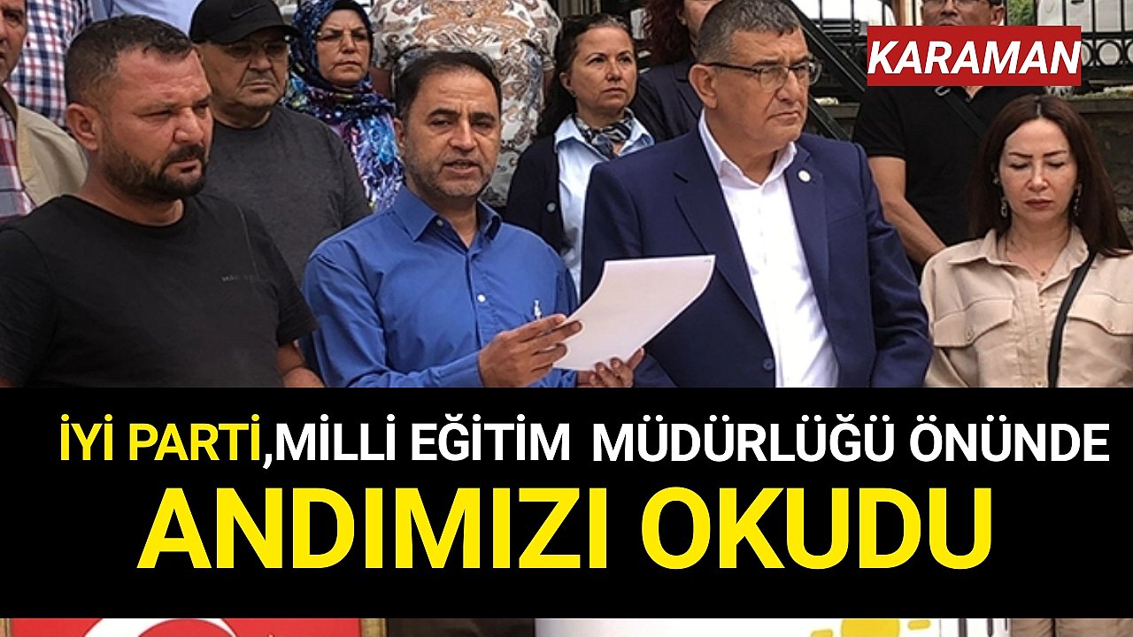 İyi Parti Karaman İl Teşkilatı, Milli Eğitim Müdürlüğü Önünde Andımızı Okudu