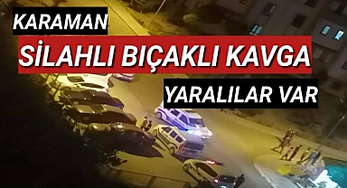 Karaman 4.Tokide Silahlı Bıçaklı Kavga