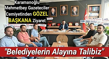 Karamanoğlu Mehmet Bey Gazeteciler Cemiyetinden Gözel Başkana Ziyaret