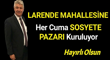 Sümer Mahallesine Her Cuma Sosyete Pazarı Kuruluyor