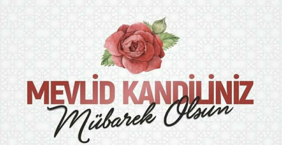 Mevlid Kandilimiz Mübarek Olsun