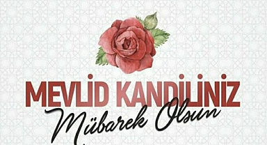 Mevlid Kandilimiz Mübarek Olsun