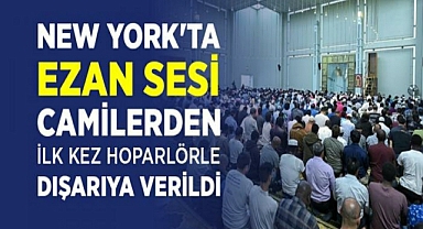 New York'ta Ezan Sesi Camilerden İlk Kez Hoparlörle Dışarıya Verildi