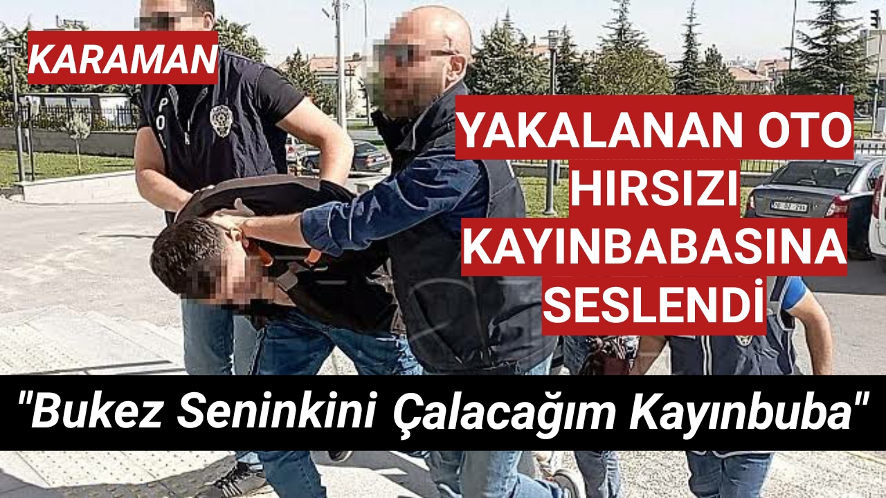 Yakalanan oto hırsızı kayınbabasına seslendi Video İzle