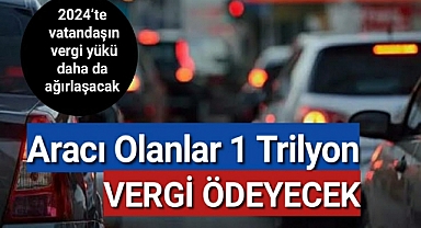 Aracı olanlar 1 trilyon vergi ödeyecek