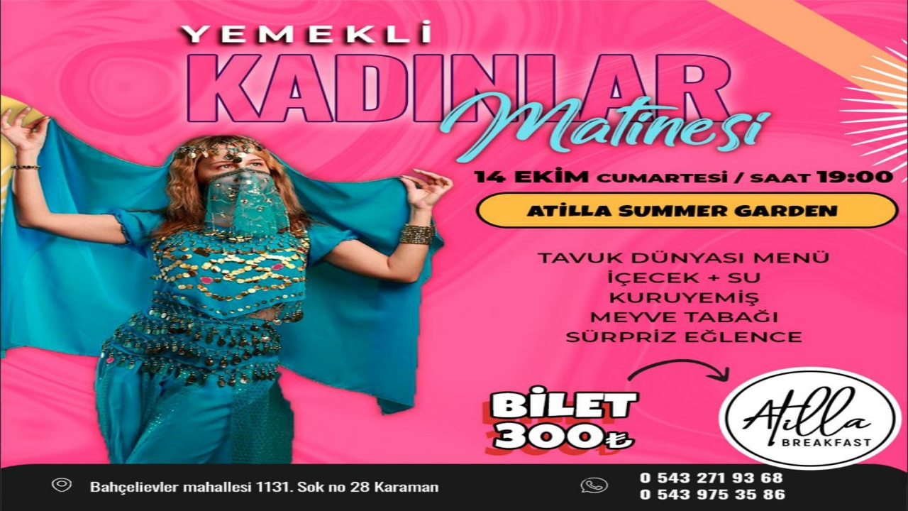 ATİLLA BREAKFAST'tan YEMEKLİ BOL EĞLENCELİ KADINLAR MATİNESİ