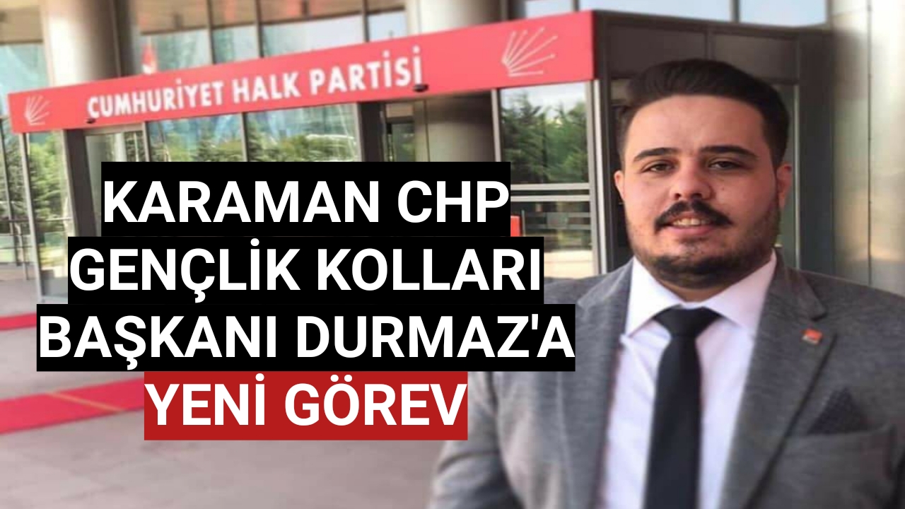 CHP'de Mustafa Durmaz'a Yeni Görev