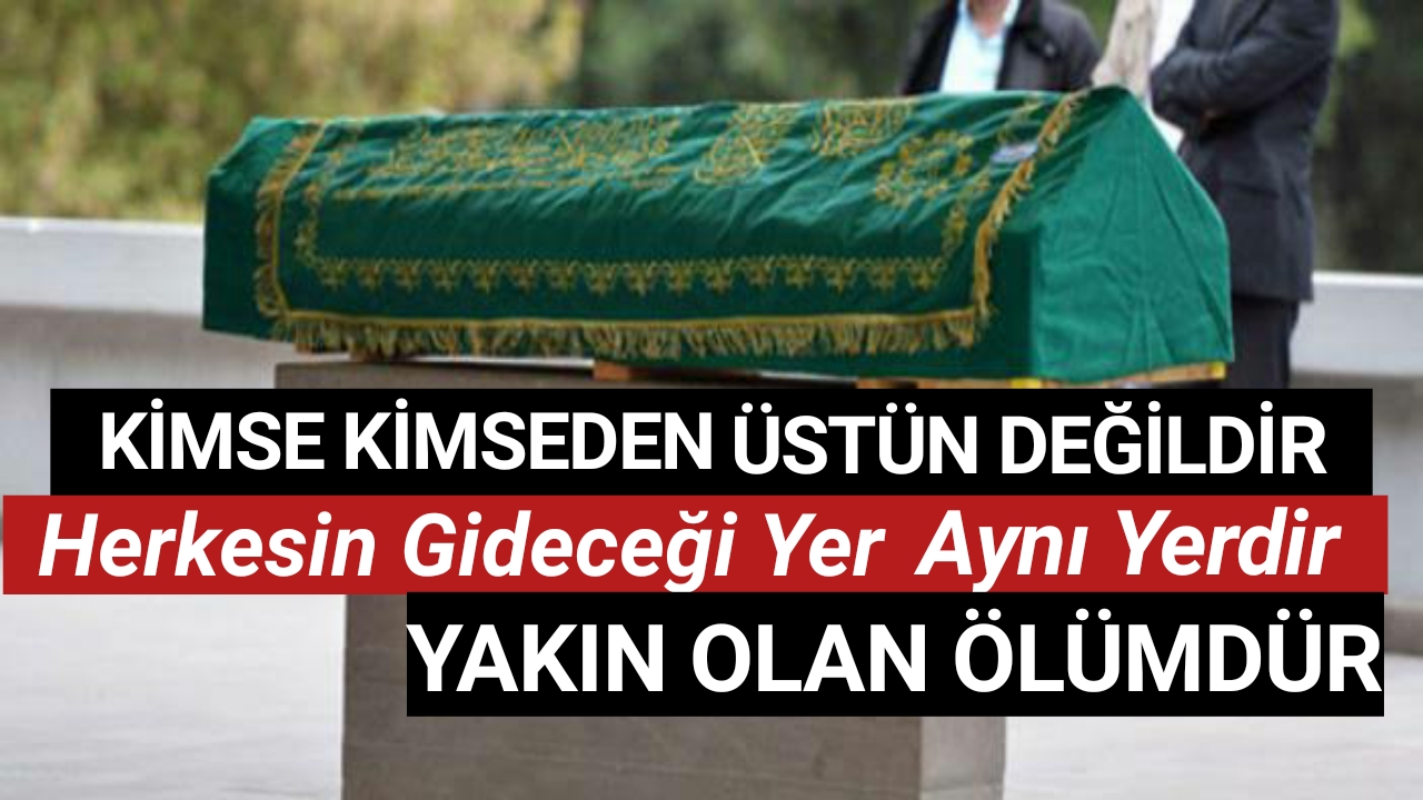 HADDİ BİLMEK GEREK, ÇÜNKÜ ÖLÜM VAR