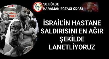 İSRAİL’İN HASTANE SALDIRISINI EN AĞIR ŞEKİLDE LANETLİYORUZ
