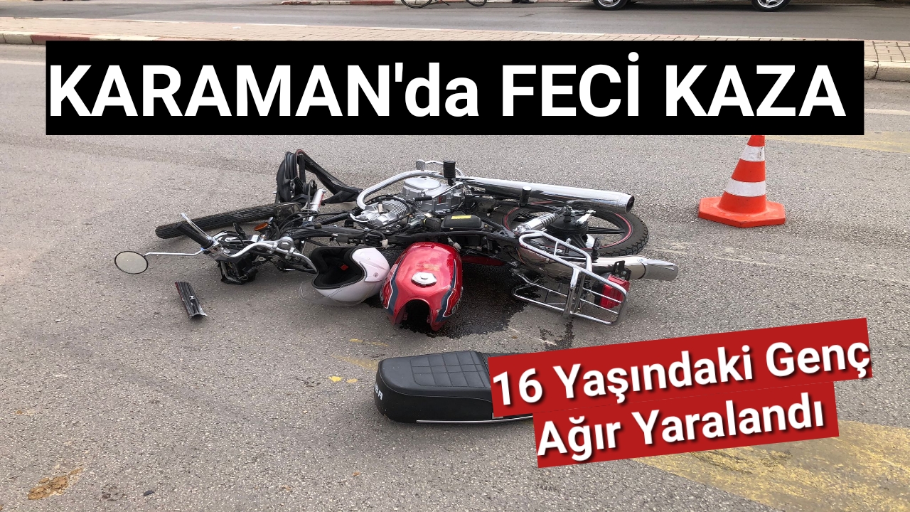 Karaman'da motor kazası 1'i ağır 2 yaralı