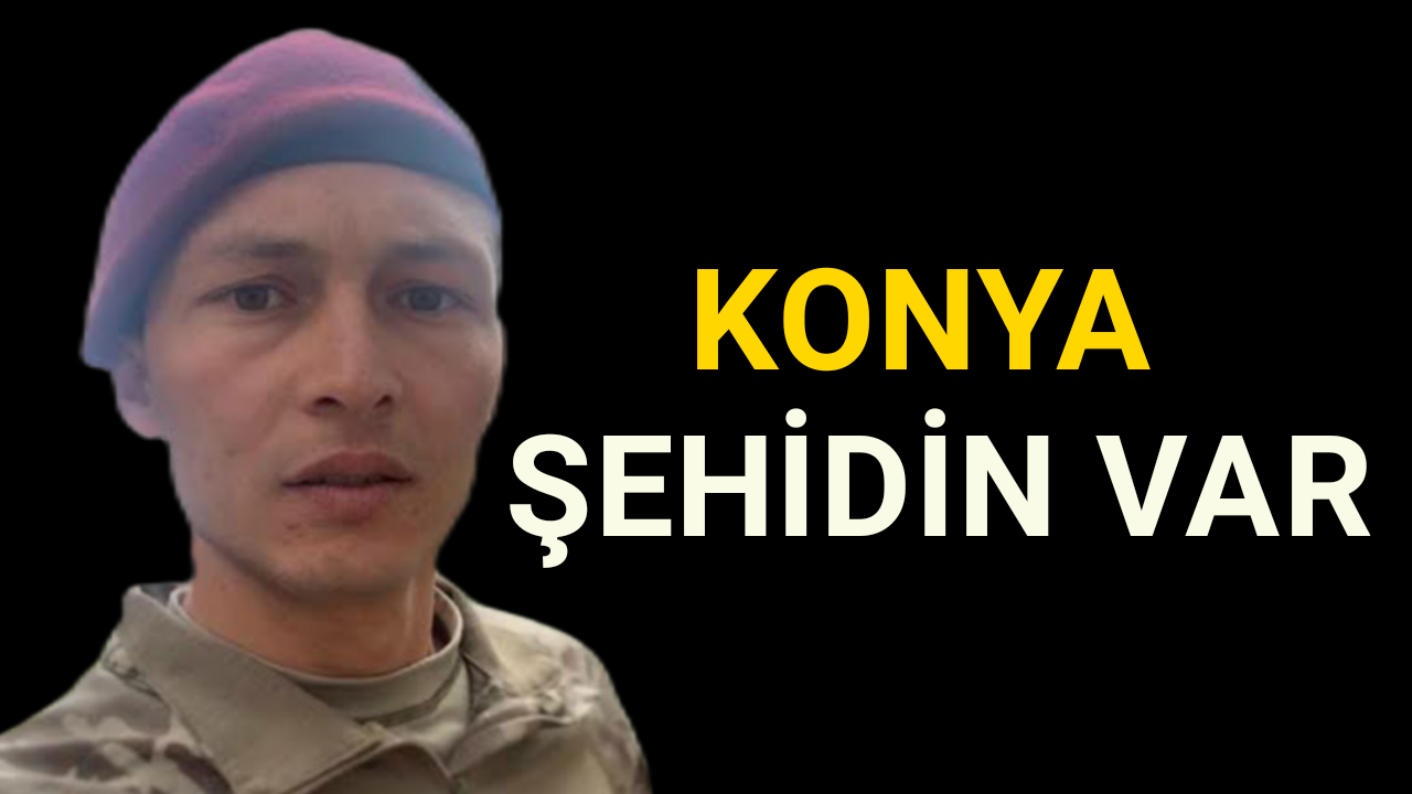 Konyalı Piyade Astsubay Kıdemli Çavuş Musa Esat Kaya şehit oldu