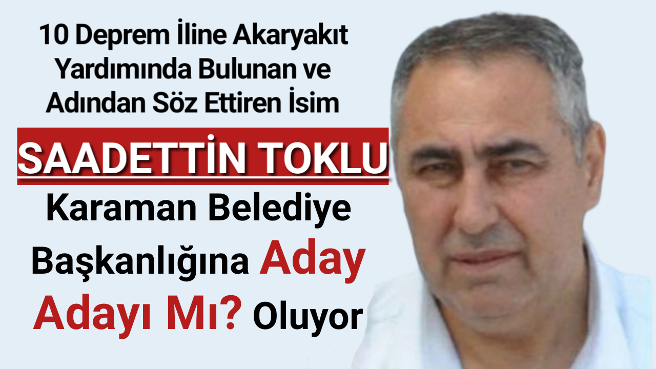 Yerel Seçim Yaklaşırken Karaman Belediye Başkan Aday Adayları Sahneye Çıkmaya Başladı