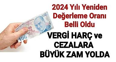 2024 yılı yeniden değerleme oranı belli oldu