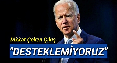 ABD 'Desteklemiyoruz!'