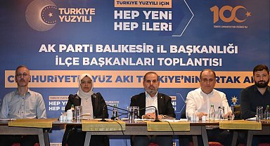 AK Parti Balıkesir'de İlçe Başkanları toplantısı