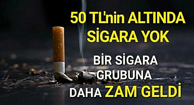 BİR SİGARA GRUBUNA DAHA ZAM GELDİ