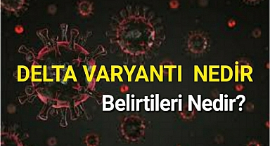 Delta nerde keşfedildi? Delta virüsü belirtileri nelerdir?