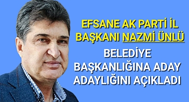 Efsane Başkan Nazmi Ünlü Belediye Başkan Aday Adaylığını Açıkladı