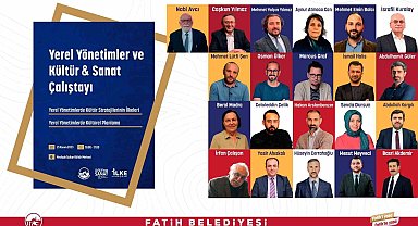 Fatih'te Yerel Yönetimler ve Kültür Sanat Çalıştayı düzenlenecek