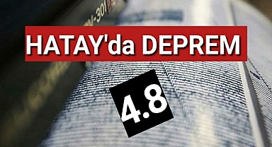 Hatay'da korkutan deprem! Adana başta olmak üzere çevre illerde de hissedildi