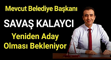 Karaman Belediye Başkanı Kalaycı'nın Yeniden Aday Olması Bekleniyor