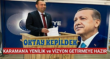 Oktay Kepildek, Karaman Halkının Sevgisine ve Hizmetine Talip