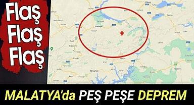 Malatya'da Peş Peşe Deprem