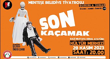 Menteşe Belediye tiyatrosu perdelerini 'Son kaçamak' ile açıyor