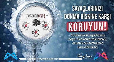 MESKİ'den su sayaçlarının donma riskine karşı uyarı