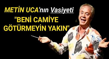 Metin Uca'nin Vasiyeti